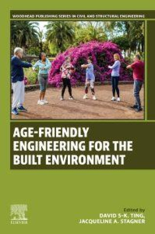 Age-Friendly Engineering for the Built Environment
