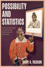 Possibility and Statistics – How to Use Data to Illuminate Pathways to Success