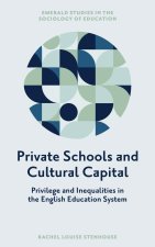 Private Schools and Cultural Capital – Privilege and Inequalities in the English Education System