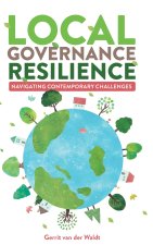 Local Governance Resilience – Navigating Contemporary Challenges
