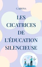 CICATRICES DE EDUCATION SILENCIEUSE