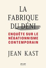 La fabrique du déni