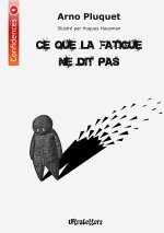 CE QUE FATIGUE NE DIT PAS