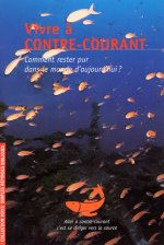 Vivre à contre-courant