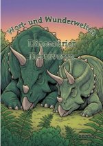 Wort- und Wunderwelten: Dinosaurier