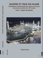 GUERRE ET PAIX EN ISLAM Tome 1 approche globale