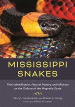 Mississippi Snakes – Their Identification, Natural History, and Influence on the Culture of the Magnolia State