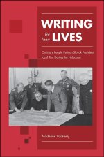 Writing for Their Lives – Ordinary People Petition Slovak President Jozef Tiso During the Holocaust