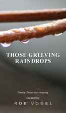Those Grieving Raindrops