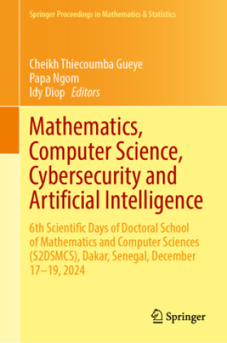 Mathematics, Computer Science, Cybersecurity and Artificial Intelligence