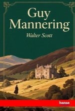 Guy Mannering or The Astrologer