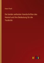 Die beiden aeltesten Handschriften des Hesiod und ihre Bedeutung für die Textkritik