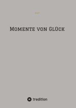 Momente von Glück