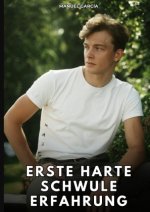 Erste harte schwule Erfahrung