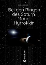 Bei den Ringen des Saturn Mond Hyrrokkin