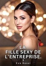 La Fille Sexy de l'Entreprise. 3
