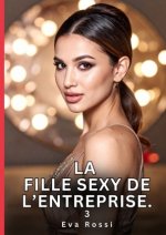 La Fille Sexy de l'Entreprise. 3