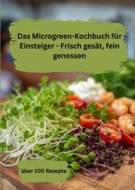 Das Microgreen-Kochbuch für Einsteiger