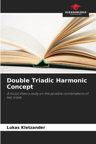 Double Triadic Harmonic Concept