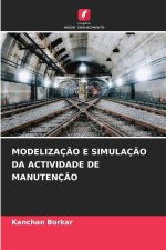 MODELIZAÇÃO E SIMULAÇÃO DA ACTIVIDADE DE MANUTENÇÃO