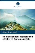 Kompetenzen, Rollen und effektive Führungsstile