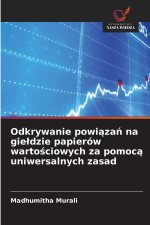 Odkrywanie powiazan na gieldzie papierów wartosciowych za pomoca uniwersalnych zasad