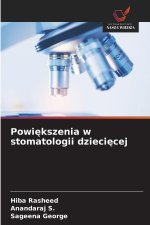 Powiekszenia w stomatologii dzieciecej