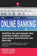 Análise da percepção dos clientes sobre serviços bancários eletrónicos em Nairobi