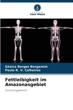 Fettleibigkeit im Amazonasgebiet