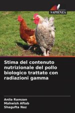 Stima del contenuto nutrizionale del pollo biologico trattato con radiazioni gamma