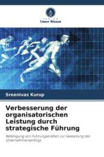 Verbesserung der organisatorischen Leistung durch strategische Führung