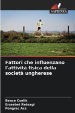 Fattori che influenzano l'attività fisica della società ungherese