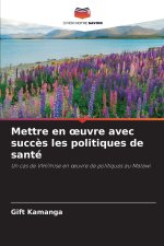Mettre en oeuvre avec succès les politiques de santé