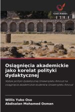 Osiagniecia akademickie jako korelat polityki dydaktycznej