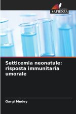 Setticemia neonatale: risposta immunitaria umorale