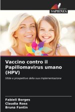 Vaccino contro il Papillomavirus umano (HPV)