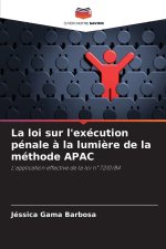 La loi sur l'exécution pénale à la lumière de la méthode APAC