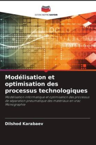 Modélisation et optimisation des processus technologiques