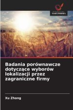 Badania porównawcze dotyczace wyborów lokalizacji przez zagraniczne firmy
