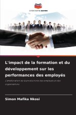 L'impact de la formation et du développement sur les performances des employés