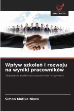 Wplyw szkolen i rozwoju na wyniki pracowników