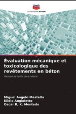 Évaluation mécanique et toxicologique des revêtements en béton
