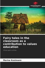 Fairy tales in the classroom as a contribution to values education