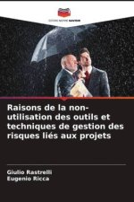 Raisons de la non-utilisation des outils et techniques de gestion des risques liés aux projets