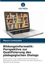 Bildungsinformatik: Perspektive zur Qualifizierung des pädagogischen Dialogs