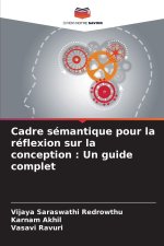 Cadre sémantique pour la réflexion sur la conception : Un guide complet