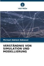 VERSTÄNDNIS VON SIMULATION UND MODELLIERUNG