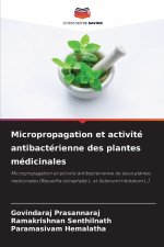 Micropropagation et activité antibactérienne des plantes médicinales
