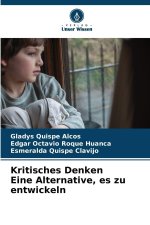 Kritisches Denken Eine Alternative, es zu entwickeln