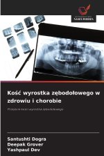Kosc wyrostka zebodolowego w zdrowiu i chorobie